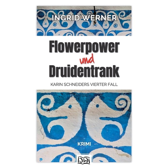 Flowerpower und Druidentrank: Krimi, (Paperback)