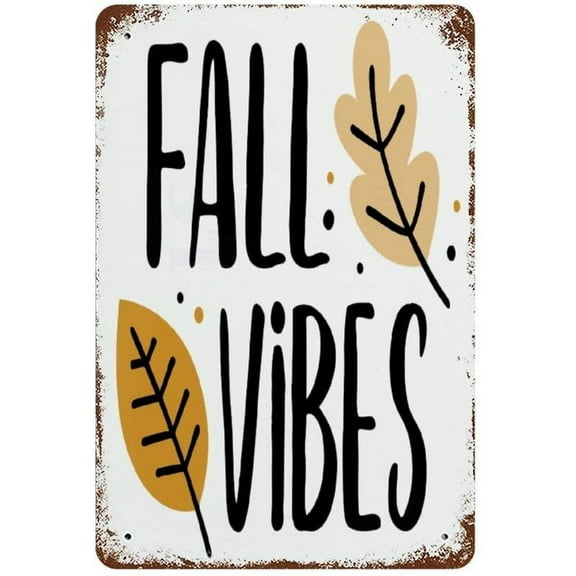 None-brands Vintage Retro Metal Tin Sign Wall Decor Art Fall Vibes Thanksgiving Fall Leaves Home Decor Plaque Poster Size: 16 x 12 Inches