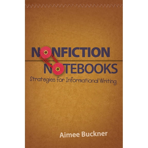 Nonfiction Notebooks: Strategies for Informational Writing, (Paperback)