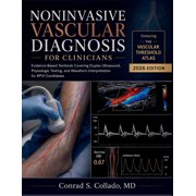 Noninvasive Vascular Diagnosis for Clinicians Evidence-Based Textbook Covering Duplex Ultrasound, Physiologic Testing, Paperback