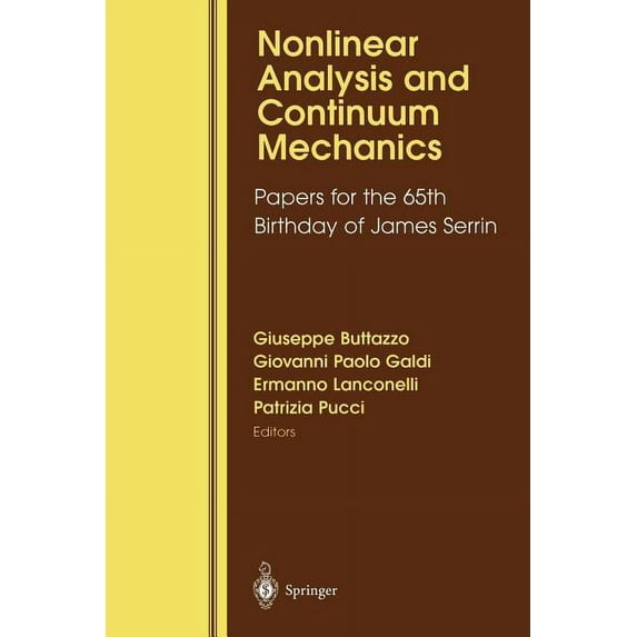 Nonlinear Analysis and Continuum Mechanics: Papers for the 65th Birthday of James Serrin, (Paperback)