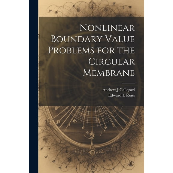 Nonlinear Boundary Value Problems for the Circular Membrane (Paperback)