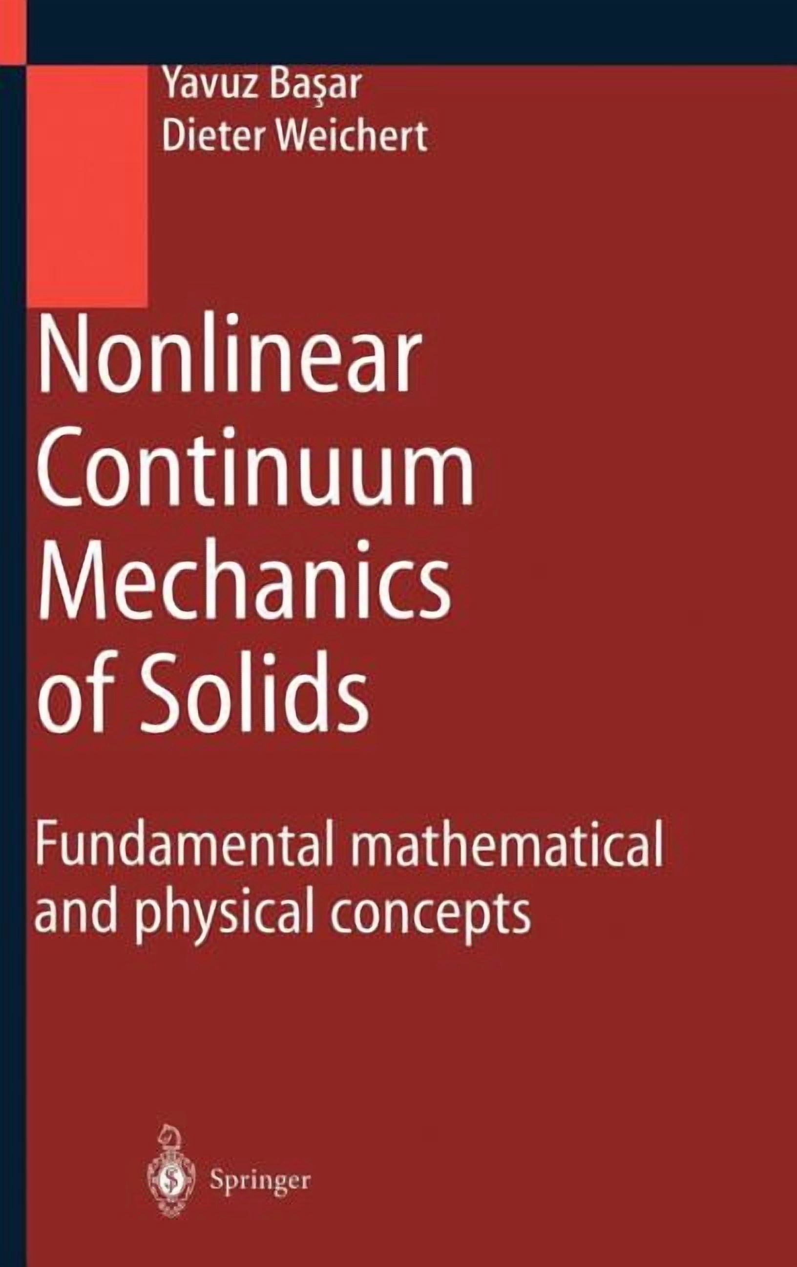 Nonlinear Continuum Mechanics of Solids: Fundamental Mathematical and ...