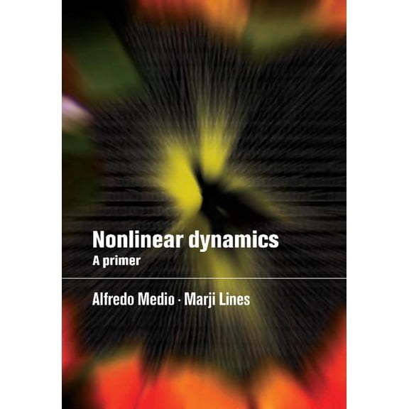 Nonlinear Dynamics: A Primer, (Paperback)