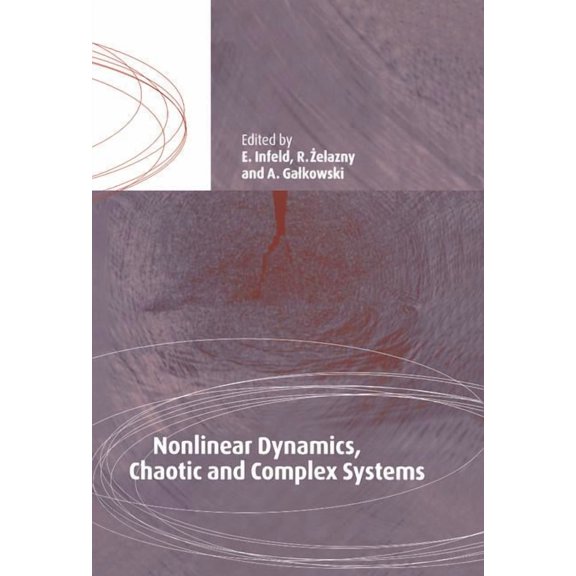 Nonlinear Dynamics, Chaotic and Complex Systems: Proceedings of an International Conference Held in Zakopane, Poland, No, (Hardcover)