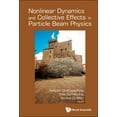 thumbnail image 1 of Nonlinear Dynamics &amp; Collective Effects in Particle Beam Phy, (Hardcover), 1 of 1