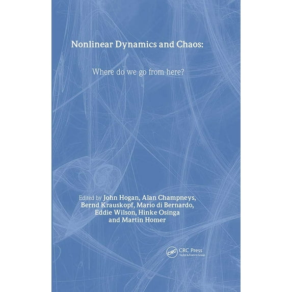 Nonlinear Dynamics and Chaos: Where do we go from here?, (Hardcover)