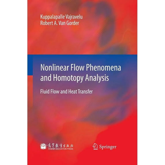 Nonlinear Flow Phenomena and Homotopy Analysis: Fluid Flow and Heat Transfer, (Paperback)