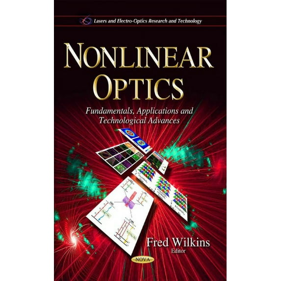 Nonlinear Optics : Fundamentals, Applications and Technological Advances