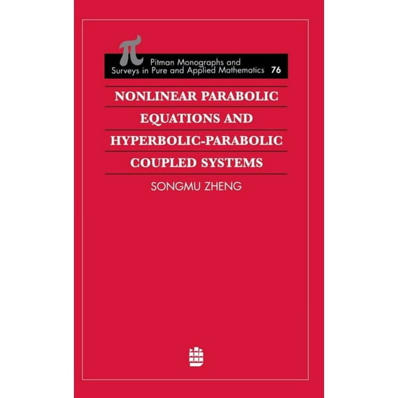 Nonlinear Parabolic Equations and Hyperbolic-Parabolic Coupled Systems, (Hardcover)