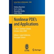 Nonlinear Pdes and Applications C.I.M.E. Summer School, Cetraro, Italy 2008, Editors Luigi Ambrosio, Giuseppe Savar , Paperback