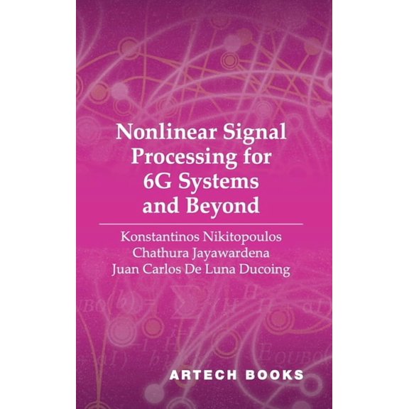 Nonlinear Signal Processing for 6G Systems and Beyond, (Hardcover)
