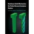 thumbnail image 1 of Nonlinear Solid Mechanics for Finite Element Analysis: Statics, (Hardcover), 1 of 1