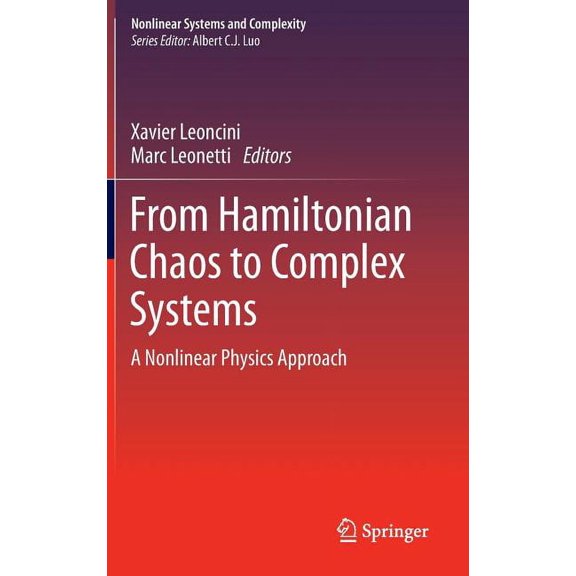 Nonlinear Systems and Complexity From Hamiltonian Chaos to Complex Systems: A Nonlinear Physics Approach, Book 5, (Hardcover)