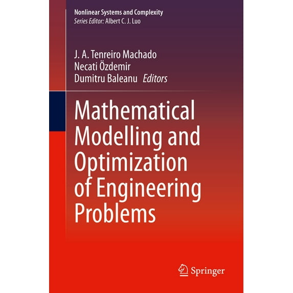 Nonlinear Systems and Complexity Mathematical Modelling and Optimization of Engineering Problems, Book 30, (Hardcover)