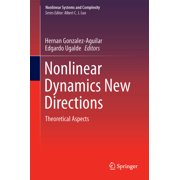 Nonlinear Systems and Complexity Nonlinear Dynamics New Directions Theoretical Aspects, Book 11, Hardcover