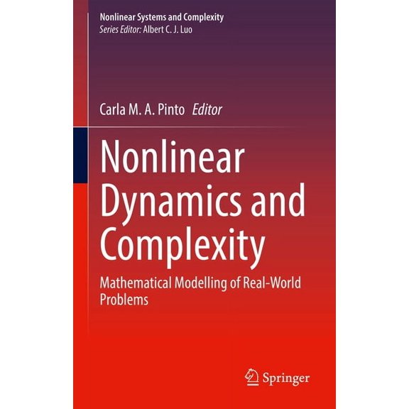 Nonlinear Systems and Complexity Nonlinear Dynamics and Complexity: Mathematical Modelling of Real-World Problems, Book 36, (Hardcover)