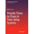 thumbnail image 1 of Nonlinear Systems and Complexity Periodic Flows to Chaos in Time-Delay Systems, Book 16, (Paperback), 1 of 1