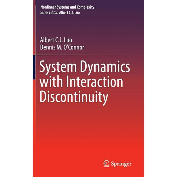 Nonlinear Systems and Complexity System Dynamics with Interaction Discontinuity, Book 13, (Hardcover)