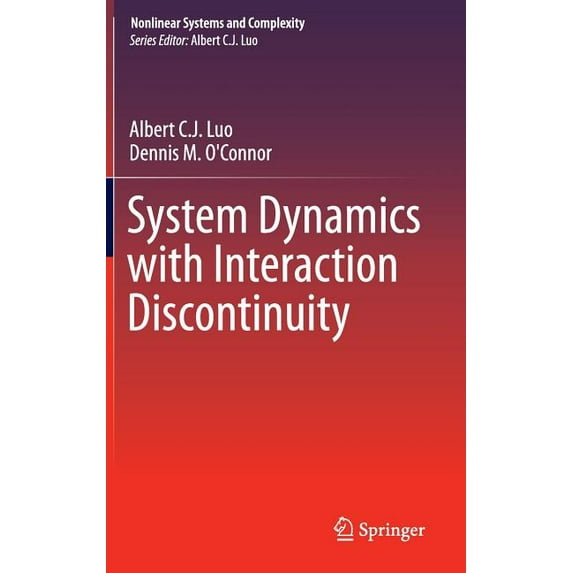Nonlinear Systems and Complexity System Dynamics with Interaction Discontinuity, Book 13, (Hardcover)