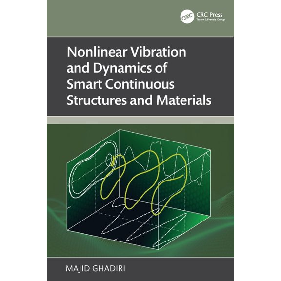 Nonlinear Vibration and Dynamics of Smart Continuous Structures and Materials, (Paperback)
