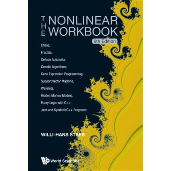 Pre-Owned Nonlinear Workbook, The: Chaos, Fractals, Cellular Automata, Genetic Algorithms, Gene Expression Programming, Support Vector Machine, Wavelets, Hidden Markov Models, Fuzzy Logic with C++, Java and Sym
