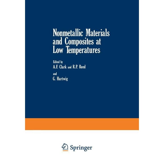 Nonmetallic Materials and Composites at Low Temperatures by A. F. Clark, R....
