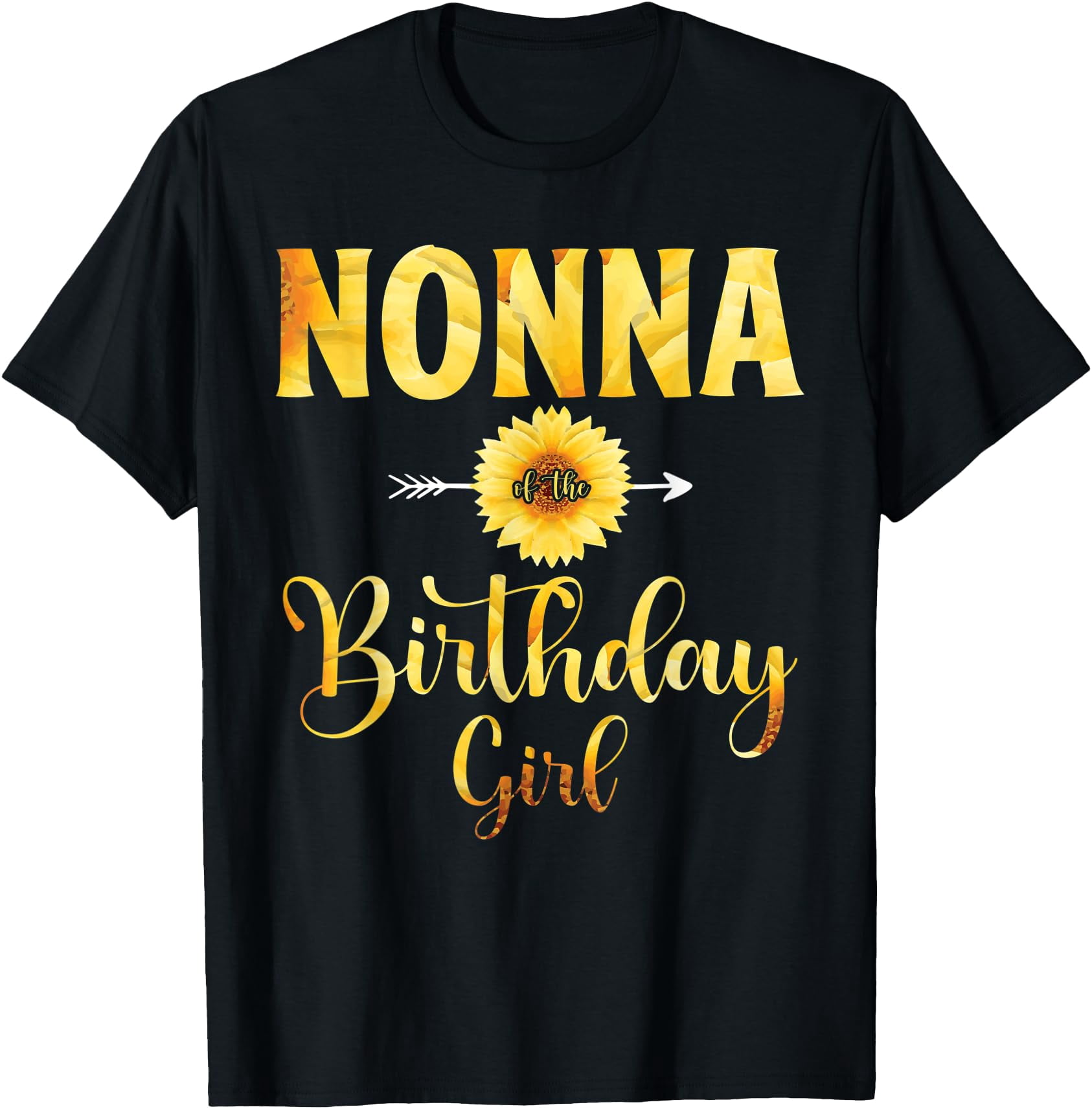 Nonna Of The Birthday Girl Sunflower Party Family T-Shirt - Walmart.com