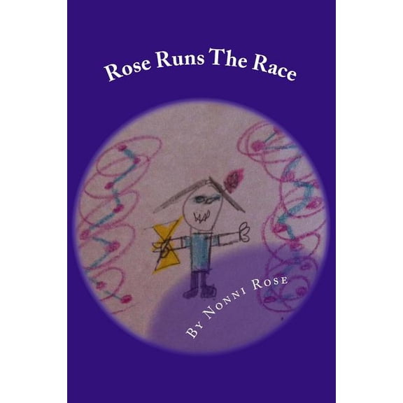 Nonni Rose Rose Runs The Race, Book 1, (Paperback)