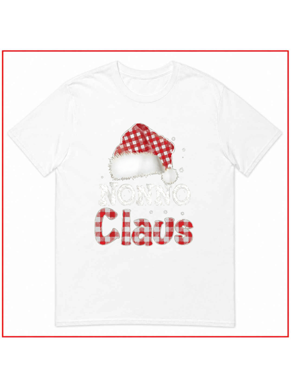 Nonno Claus Family Matching Holiday Festive Christmas Unisex T Shirt V15155 Size S-5XL
