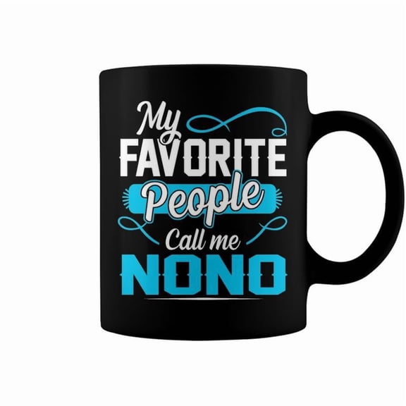 Nono Grandpa Gift My Favorite People Call Me Nono V2 Coffee Mugs