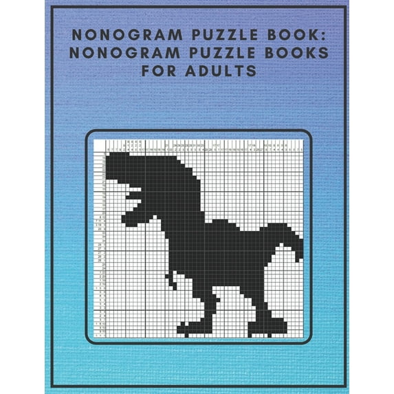 Nonogram Puzzle Book: Nonogram Puzzle Books for Adults: Nonogram Puzzle Books Hard Nonogram Dinosaur and Cat Puzzle Book (Paperback)