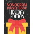 thumbnail image 1 of Nonogram Puzzle Books Holiday Edition: 45 Mosaic Logic Grid Puzzles For Adults and Kids, (Paperback), 1 of 1