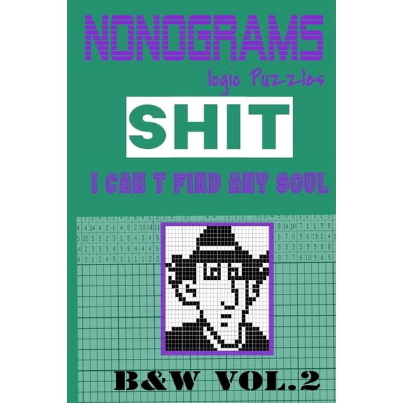 Nonogram logic Puzzle Shit I can't Find Any Soultion: Japanese Crossword Picture Logic Puzzles giddlers logic puzzlesh" (Paperback)