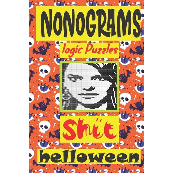 Nonogram logic Puzzle Shit helloween : Japanese Crossword Picture Logic Puzzles giddlers (Paperback)