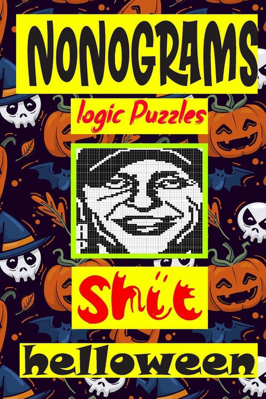 Nonogram logic Puzzle Shit helloween: Japanese Crossword Picture Logic Puzzles giddlers (Paperback)