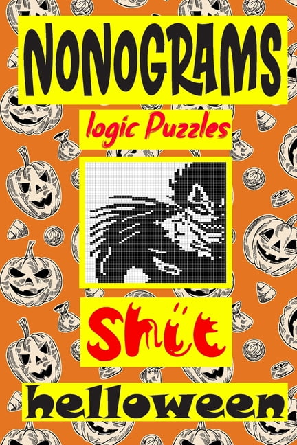 Nonogram logic Puzzle Shit helloween: Japanese Crossword Picture Logic Puzzles giddlers (Paperback)