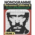 thumbnail image 1 of Nonogramme, Personnes Célèbres & Stars d'Hollywood : Picross, Hanjie, Griddlers Puzzles de Logique - Niveau Moyen Superieure a Difficile - Volume 02 (Paperback), 1 of 1