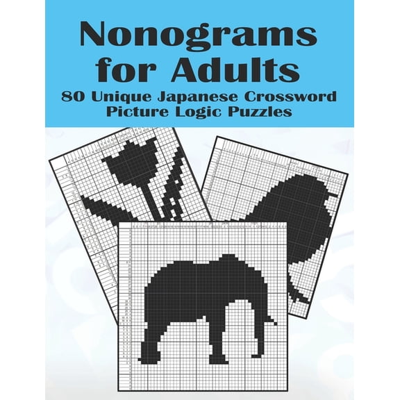Nonograms for Adults: 80 Challenging Japanese Crossword Picture Logic Puzzles, Griddlers, Picross, Hanjie, (Paperback)