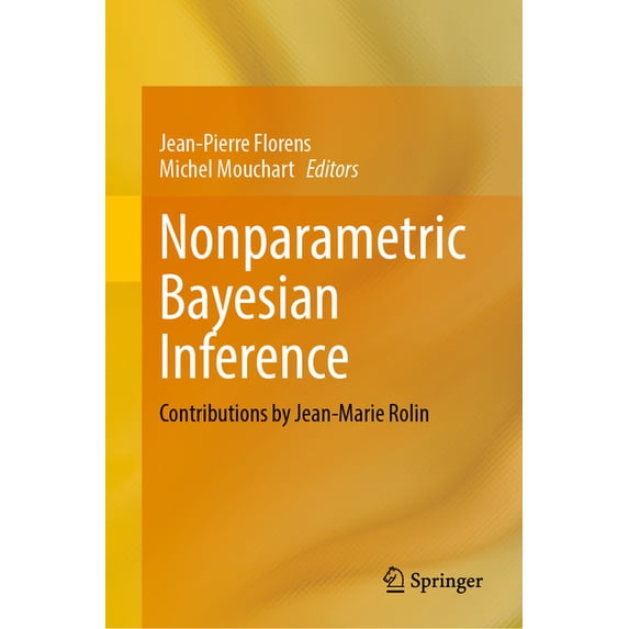 Nonparametric Bayesian Inference: Contributions by Jean-Marie Rolin, (Hardcover)