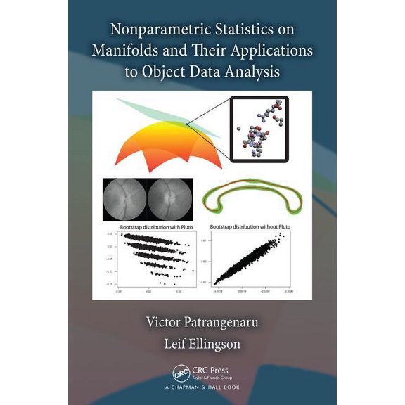 Nonparametric Statistics on Manifolds and Their Applications to Object Data Analysis, (Hardcover)