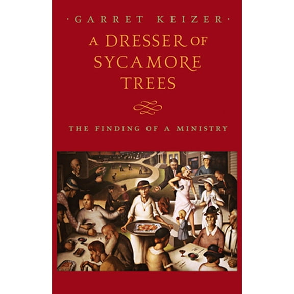 Pre-Owned A Dresser of Sycamore Trees: The Finding of a Ministry (Nonpareil Book, 95) (Paperback) 156792154X 9781567921540
