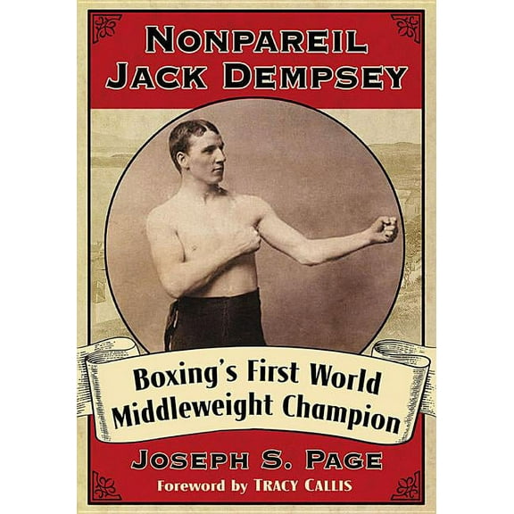 Nonpareil Jack Dempsey: Boxing's First World Middleweight Champion, (Paperback)