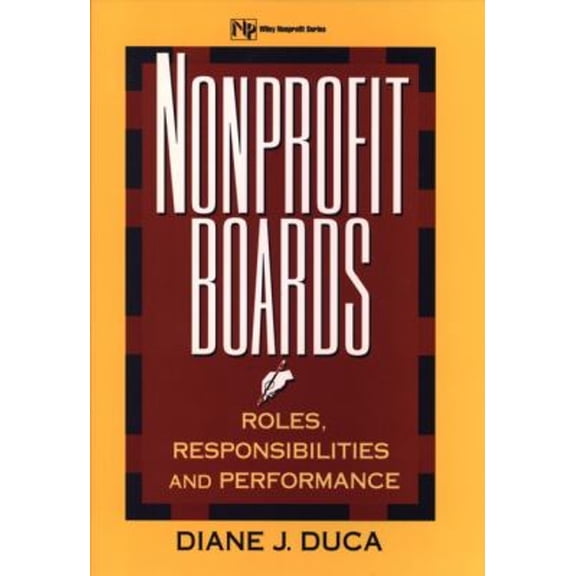 Pre-Owned Nonprofit Boards: Roles, Responsibilities, and Performance (Nonprofit Law, Finance, and Management Series)