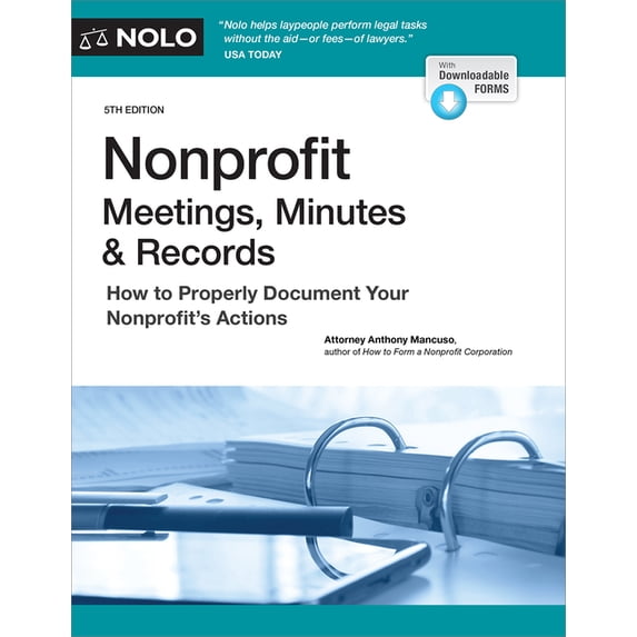 Nonprofit Meetings, Minutes & Records: How to Properly Document Your Nonprofit's Actions, (Paperback)
