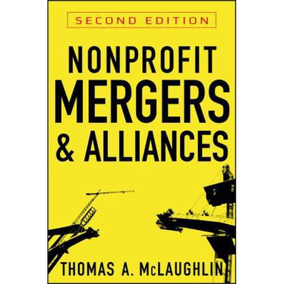 Pre-Owned Nonprofit Mergers and Alliances (Hardcover) 0470601639 9780470601631