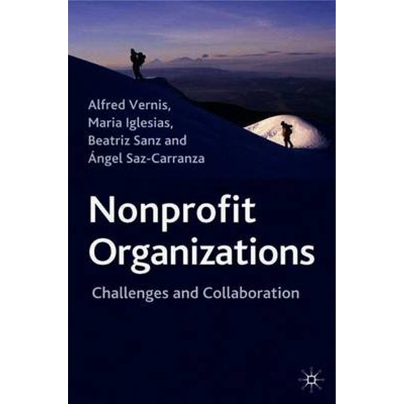 Pre-Owned Nonprofit Organizations: Challenges and Collaboration (Hardcover 9781403986351) by Alfred Vernis, M Iglesias, Beatriz Sanz