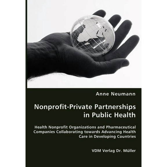 Nonprofit-Private Partnerships in Public Health (Paperback)