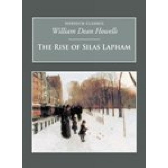 Nonsuch Classics: The Rise of Silas Lapham : Nonsuch Classics (Paperback)