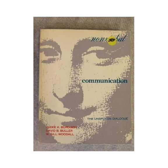 Pre-Owned Nonverbal Communication: The Unspoken Dialogue Paperback Judee K. Burgoon